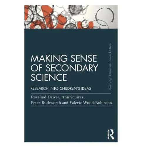 Making Sense of Secondary Science: Research Into Children's Ideas