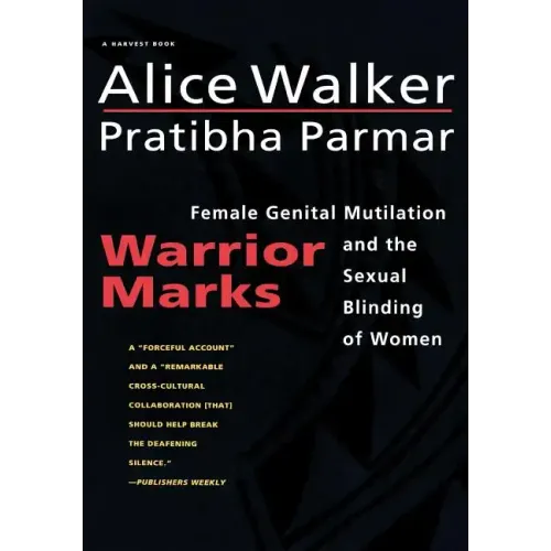 Warrior Marks: Female Genital Mutilation and the Sexual Blinding of Women - Paperback