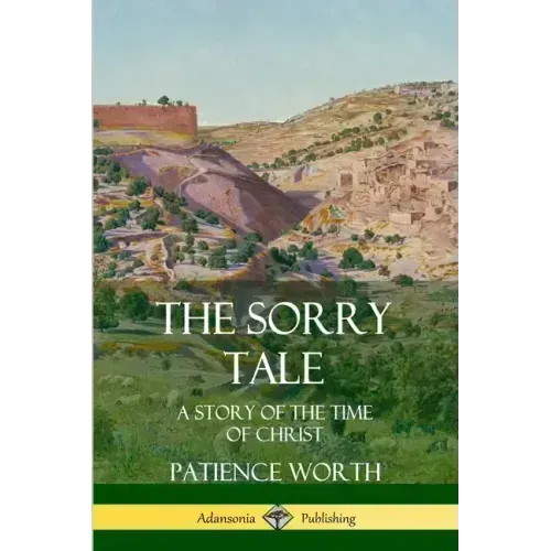 The Sorry Tale: A Story of the Time of Christ - Paperback