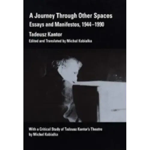 A Journey Through Other Spaces: Essays & Manifestos, 1944-1990 - Paperback