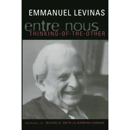 Entre Nous: Essays on Thinking-Of-The-Other - Paperback