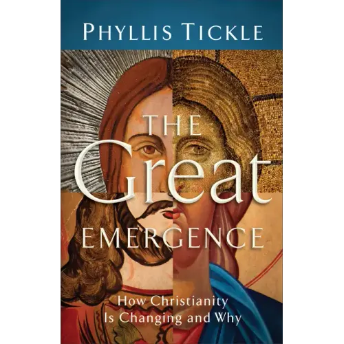 The Great Emergence: How Christianity Is Changing and Why - Paperback