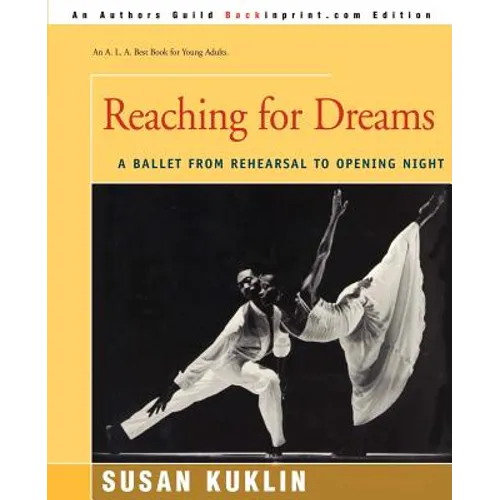 Reaching for Dreams: A Ballet from Rehearsal to Opening Night - Paperback