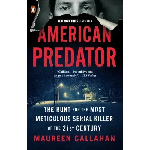 American Predator: The Hunt for the Most Meticulous Serial Killer of the 21st Century - Paperback