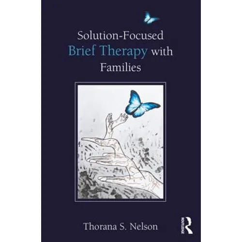 Solution-Focused Brief Therapy with Families