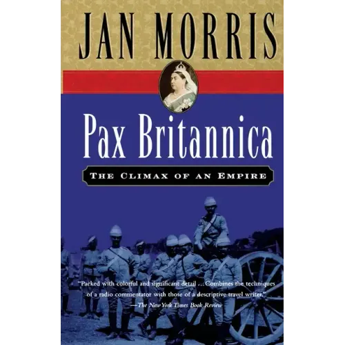 Pax Britannica: The Climax of an Empire - Paperback