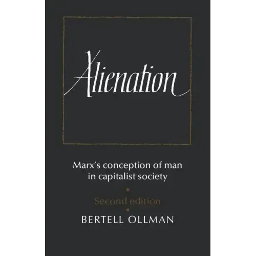 Alienation: Marx's Conception of Man in a Capitalist Society - Paperback