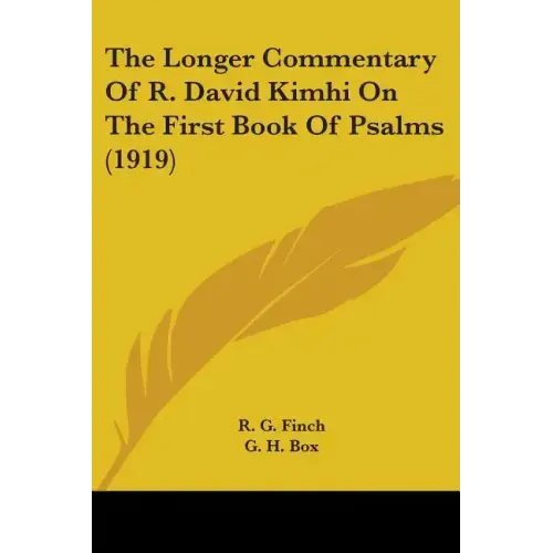 The Longer Commentary Of R. David Kimhi On The First Book Of Psalms (1919) - Paperback