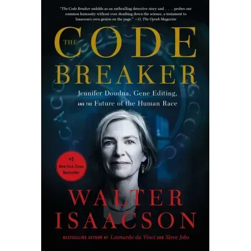 The Code Breaker: Jennifer Doudna, Gene Editing, and the Future of the Human Race - Paperback
