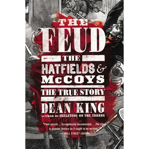 The Feud: The Hatfields and McCoys: The True Story - Paperback