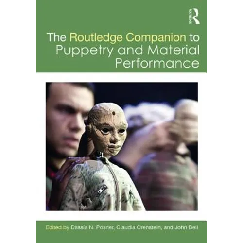 The Routledge Companion to Puppetry and Material Performance - Paperback