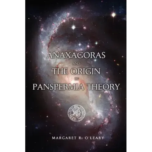 Anaxagoras and the Origin of Panspermia Theory - Paperback