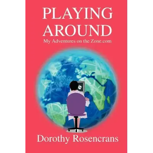 Playing Around: My Adventures on the Zone.com - Paperback