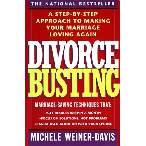 Divorce Busting: A Step-By-Step Approach to Making Your Marriage Loving Again - Paperback