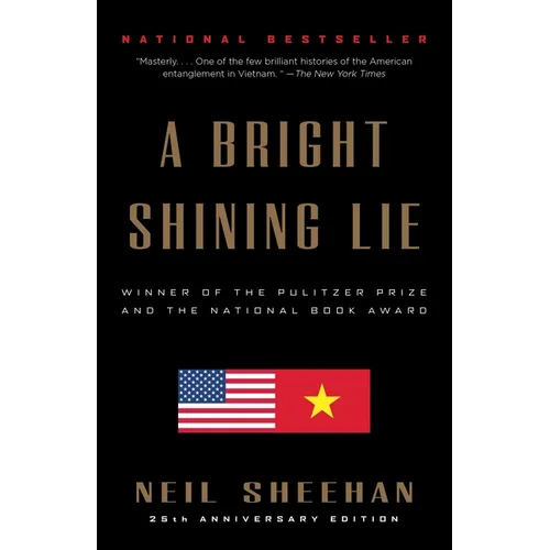 A Bright Shining Lie: John Paul Vann and America in Vietnam (Pulitzer Prize Winner) - Paperback