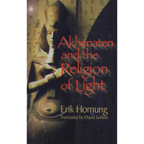 Akhenaten and the Religion of Light