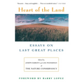 Heart of the Land: Essays on Last Great Places