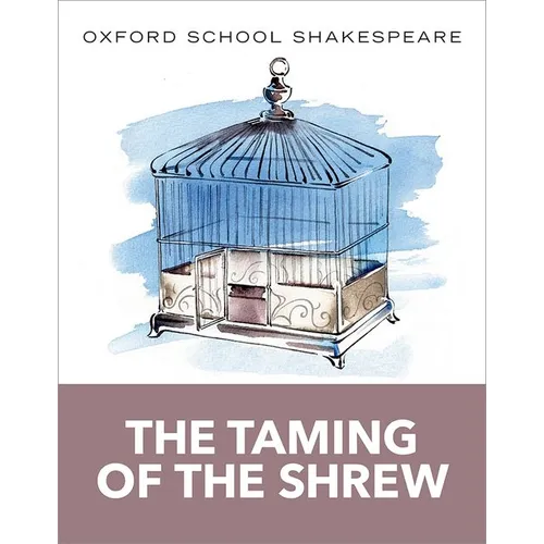 The Taming of the Shrew: Oxford School Shakespeare - Paperback