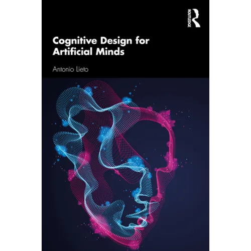 Cognitive Design for Artificial Minds - Paperback