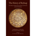 The History of Beyhaqi: The History of Sultan Mas'ud of Ghazna, 1030-1041