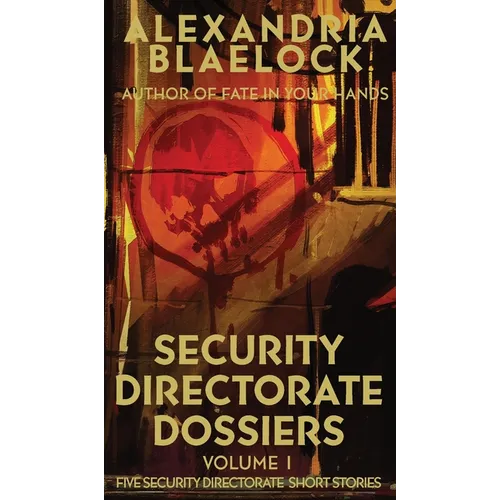 Security Directorate Dossiers: Volume 1 - Hardcover
