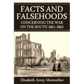 Facts and Falsehoods Concerning the War on the South 1861-1865