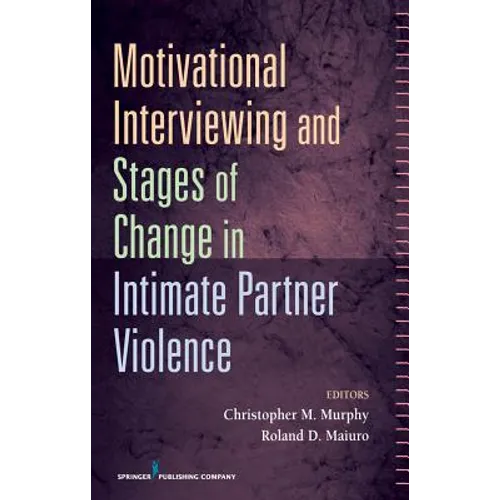 Motivational Interviewing and Stages of Change in Intimate Partner Violence