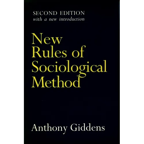 New Rules of Sociological Method: Second Edition - Paperback