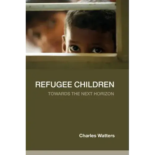 Refugee Children: Towards the Next Horizon - Paperback