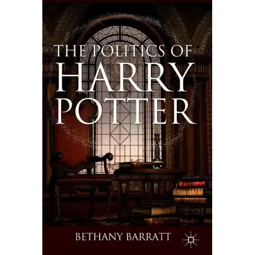 The Politics of Harry Potter - Paperback