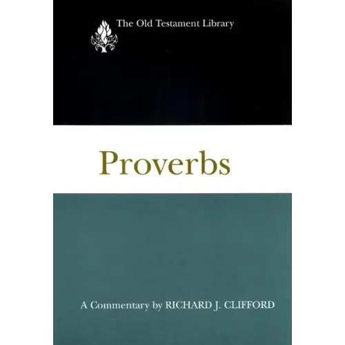 Proverbs: A Commentary - Hardcover