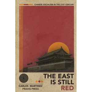 The East is Still Red - Chinese Socialism in the 21st Century - Paperback