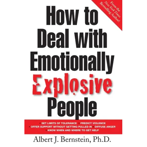 How to Deal with Emotionally Explosive People - Paperback