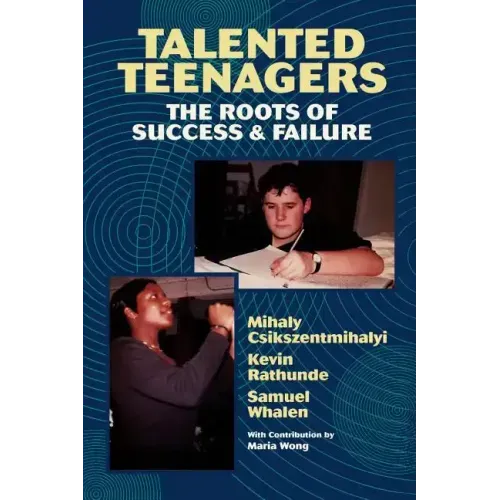 Talented Teenagers: The Roots of Success and Failure - Paperback