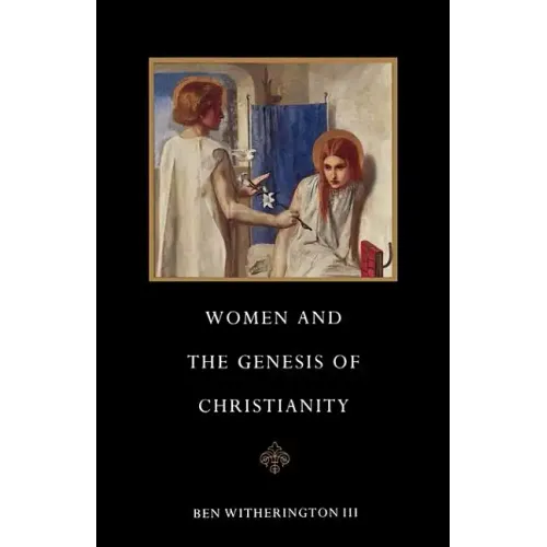 Women and the Genesis of Christianity - Paperback