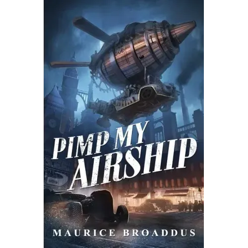 Pimp My Airship: A Naptown by Airship Novel - Paperback