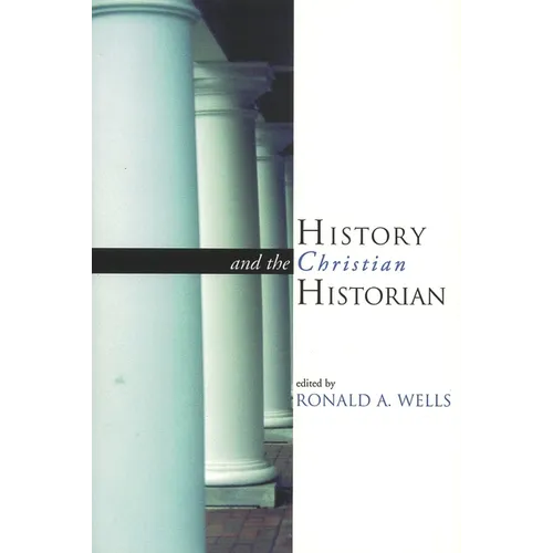 History and the Christian Historian - Paperback