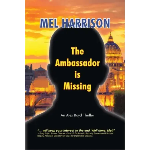 The Ambassador is Missing: An Alex Boyd Thriller - Paperback