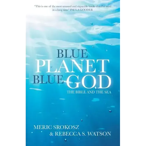 Blue Planet, Blue God: The Bible and the Sea - Paperback
