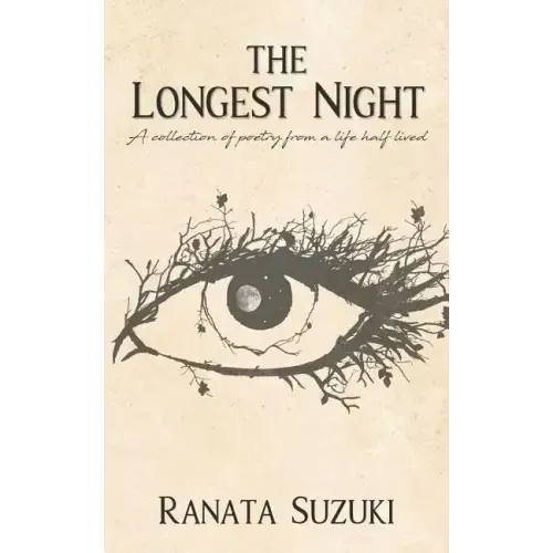 The Longest Night: A collection of poetry from a life half lived - Paperback