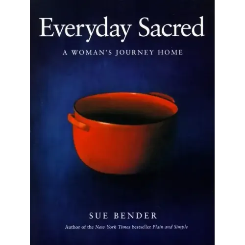 Everyday Sacred: A Woman's Journey Home - Paperback