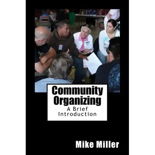 Community Organizing: A Brief Introduction - Paperback