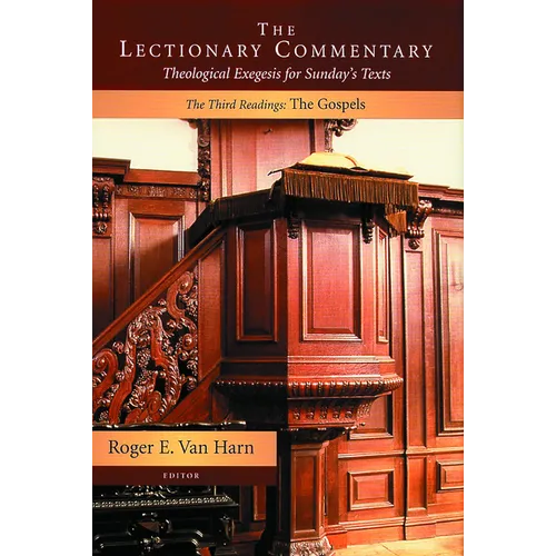 The Lectionary Commentary: Theological Exegesis for Sunday's Texts, The Third Readings:: The Gospels - Paperback