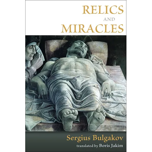 Relics and Miracles: Two Theological Essays - Paperback