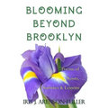 Blooming Beyond Brooklyn: Poems of Roots, Sorrows, & Lessons