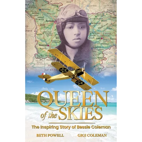 Queen of the Skies: The Inspiring Story of Bessie Coleman - Paperback