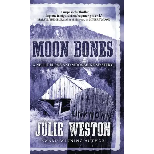 Moon Bones: A Nellie Burns and Moonshine Mystery - Hardcover