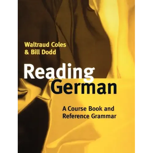 Reading German: A Course Book and Reference Grammar - Paperback