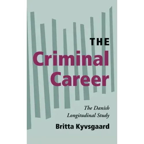 The Criminal Career: The Danish Longitudinal Study - Hardcover