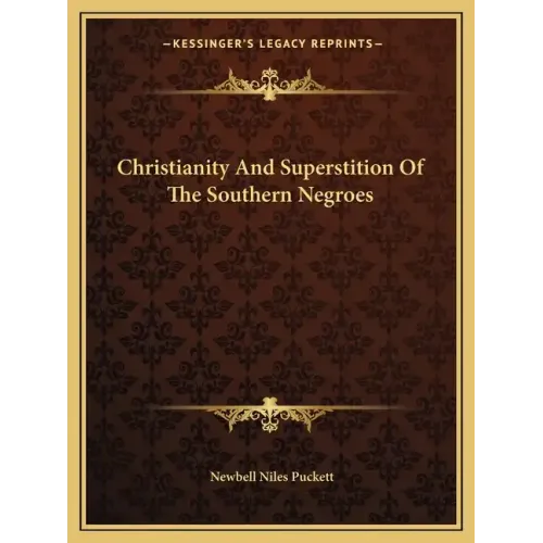 Christianity and Superstition of the Southern Negroes - Paperback